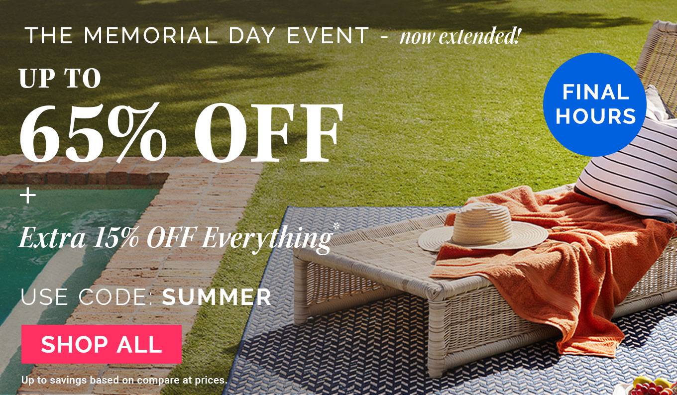 Final Hours! The Memorial Day Event | EXTRA 20% OFF EVERYTHING* | use code: SUMMER