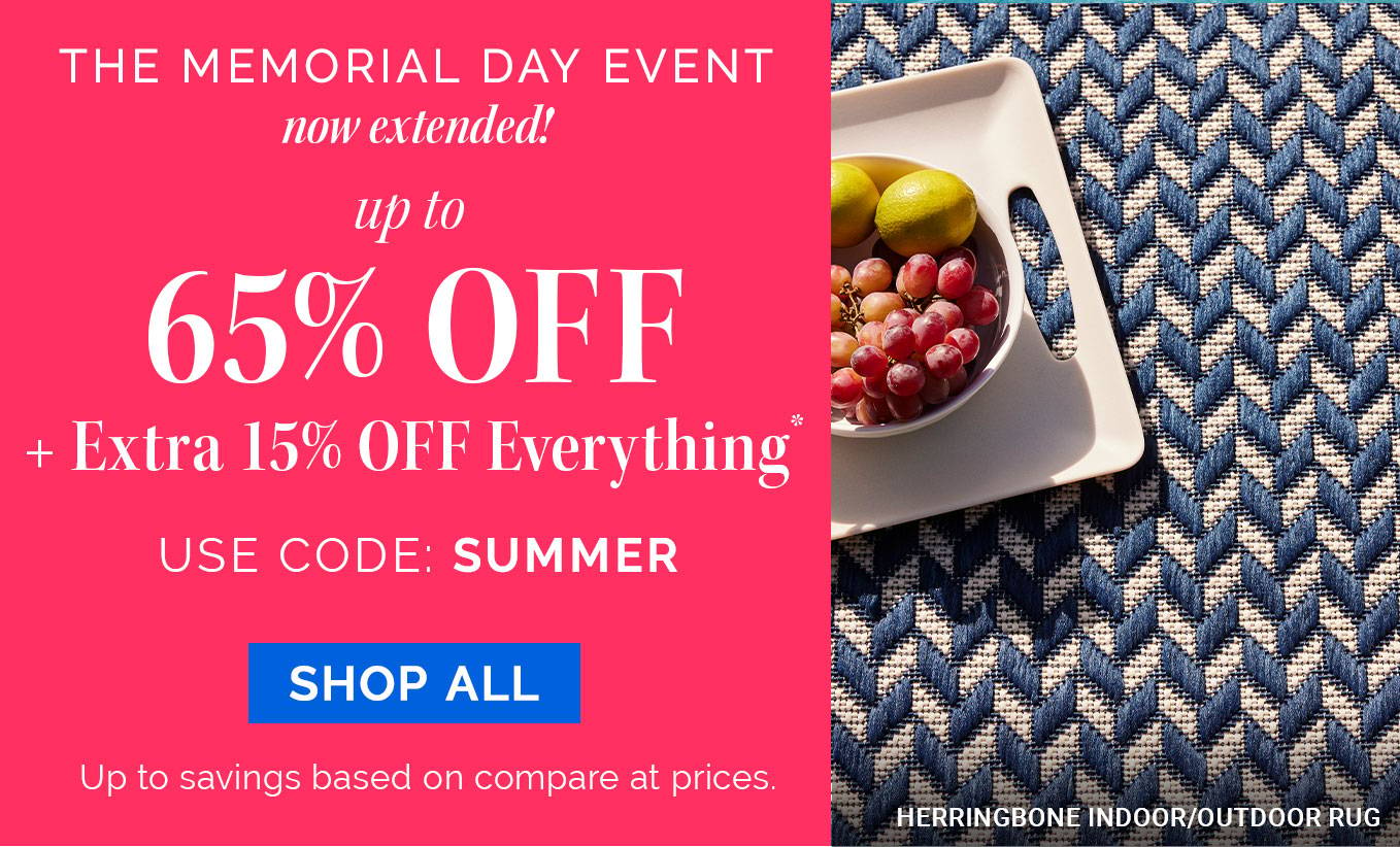The Memorial Day Event | Now Extended! EXTRA 20% OFF EVERYTHING* | use code: SUMMER